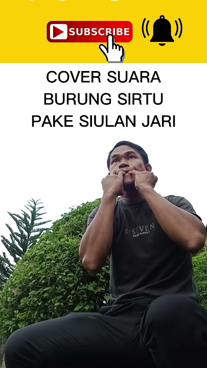 Cover Suara Burung Sirtu dengan Siulan Jari Tangan Los Dol@SumarmanKlik