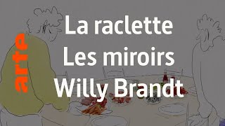 Raclette / Miroirs de circulation / Willy Brandt à Varsovie  Karambolage  ARTE