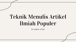 Teknik Penyusunan Artikel Ilmiah Populer