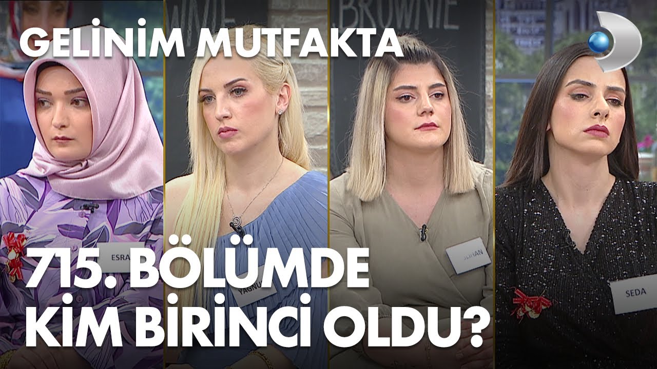 gelinim mutfakta 715 bolumde gun birincisi kim oldu 28 mayis 2021 youtube