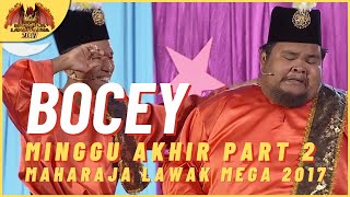 [Persembahan Penuh] BOCEY FINAL PART 2 - MAHARAJA LAWAK MEGA 2017