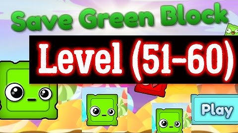 Save Green Block level (51-60) walkthrough level 51 52 53 54 55 56 57 58 59 60 Android