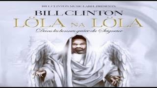 Bill Clinton - LOLA NA LOLA #Générique #Audio