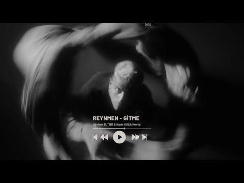 Reynmen - Gitme (Gökhan TUTUM & Kadir KOCA Remix)