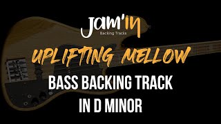 Uplifting Mellow Bass Backing Track in D Minor