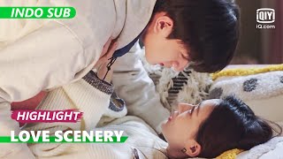 😘Ciuman Manis Lu Jing & Liang Chen di sofa🥰【INDO SUB】Love Scenery | EP25 | iQIYI Indonesia