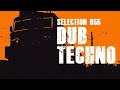 DUB TECHNO || Selection 055 || Loco Dubs