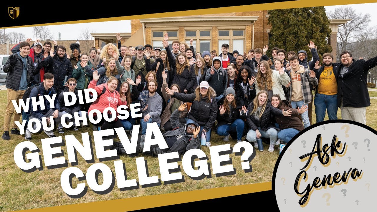 Ask Geneva Why did you choose Geneva College? YouTube