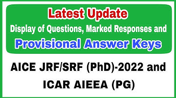 ICAR AICE JRF/SRF PhD 2022 |  ICAR AIEEA PG 2022 | questions | responses | provisional answer keys