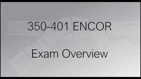 Cisco ENCOR 350-401 Exam Overview