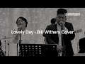 Lovely day  bill withers  cover by jupiter music entertainment at sampoerna straregic