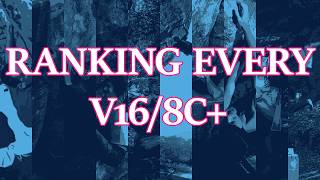 Ranking Every V16/8C+ Boulder from Worst to Best