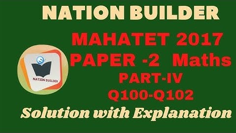 Mahatet2017 Paper-2 (Maths) solution with detail explanation by Asif Shaikh