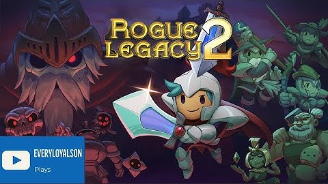 Rogue Legacy 2 - Part 13: Return of the Legacy