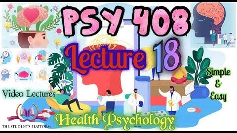 PSY408 || Lecture 18 || Health Psychology || Short Lecture || VU Lectures