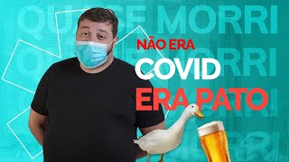 PAREI NO HOSPITAL ACHANDO QUE ERA UM PATO MAIS ERA COVID | RENAN DA RESENHA