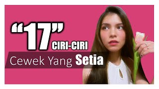 17 Ciri Ciri Cewek Yang Setia