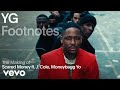 YG - The Making Of ‘Scared Money’ (Vevo Footnotes) ft. J. Cole, Moneybagg Yo