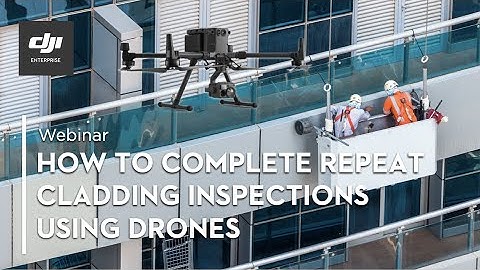 How to Complete Repeat Autonomous Cladding Inspections Using the Matrice 300 RTK and Various Payload