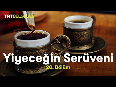 Yiyeceğin Serüveni | Türk Kahvesi, Türk Lokumu, Kuruyemiş ve Gevrek | TRT Belgesel