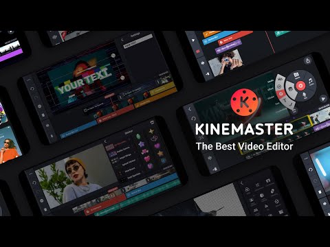 KineMaster: The Best Video Editor!