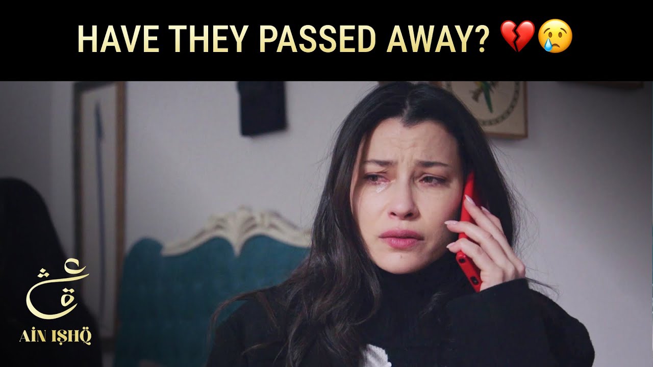 Have They Passed Away? 💔 | Ain Ishq | One Love Turkish Drama Urdu Dubbed | UD2L
