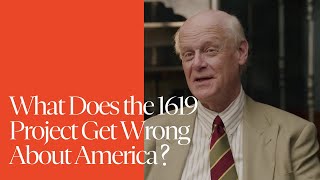 What Does The 1619 Project Get Wrong About America?
