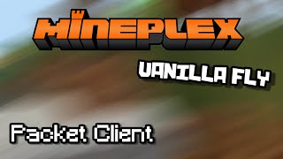 Destroying Mineplex with Vanilla Fly and Packet Client