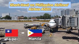 Flight Review | Philippine Airlines Airbus A321-200 [RP-C9919] Economy Class | Taipei to Manila