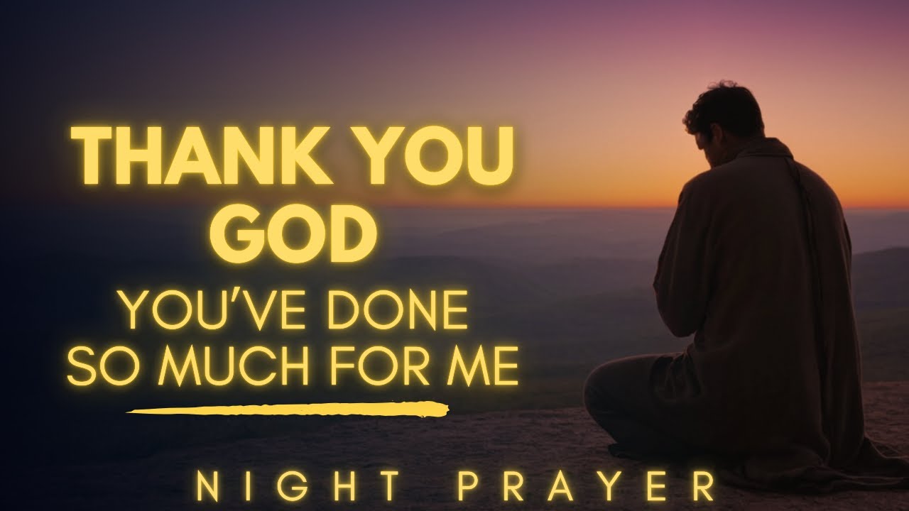 God Listens When You Say 'Thank You' From Heart | Gratitude Prayer Before Going To Sleep