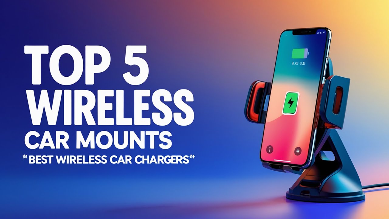 Top 5 Best Phone Mounts with Wireless Charging in 2026 🚗⚡