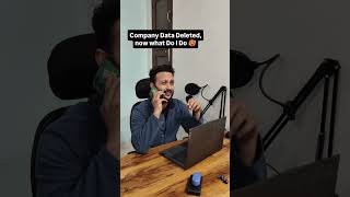 Company Data Deleted 😭😞