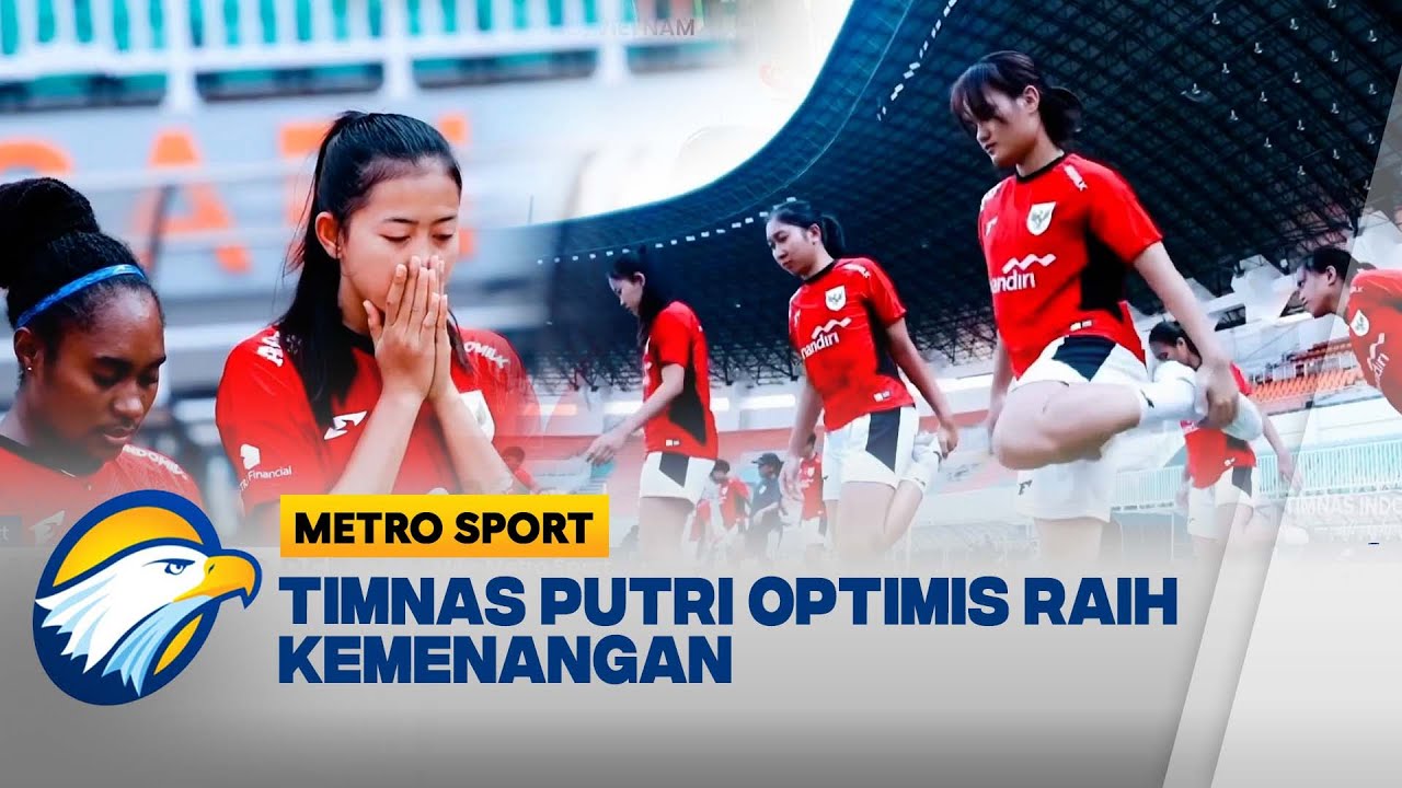 Timnas Putri Siap Berjuang di Piala AFF 2025 - [Metro Sport]