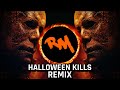 Halloween Kills - (2021 REMIX)