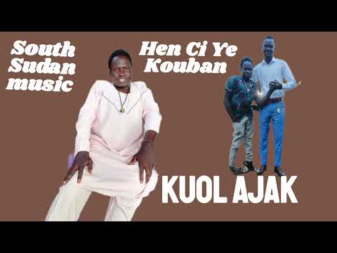 Kuol Ajak Hen Ci Ye Kouban Official Audio Southsudan 