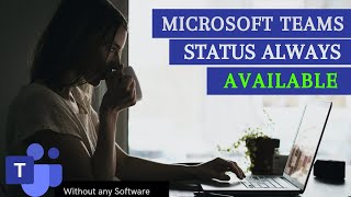Set Microsoft Teams Status To Always Available🟢 (100% Working)
