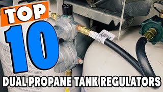 Top 5 Best Dual Propane Tank Regulator On Amazon