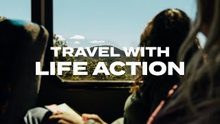 Experience Life on the Road with Life Action Experience Life on the Road with Life Action