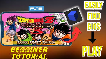 How To Play PS2 Games Like Dragon Ball Tenkachi 3 On Android With Aethersx2 | Step By Step Guide
