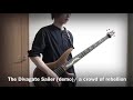 The Divagate Sailer (demo) / a crowd of rebellion 【ベース/弾いてみた】