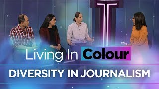 Why diversity in journalism matters | Living In Colour
