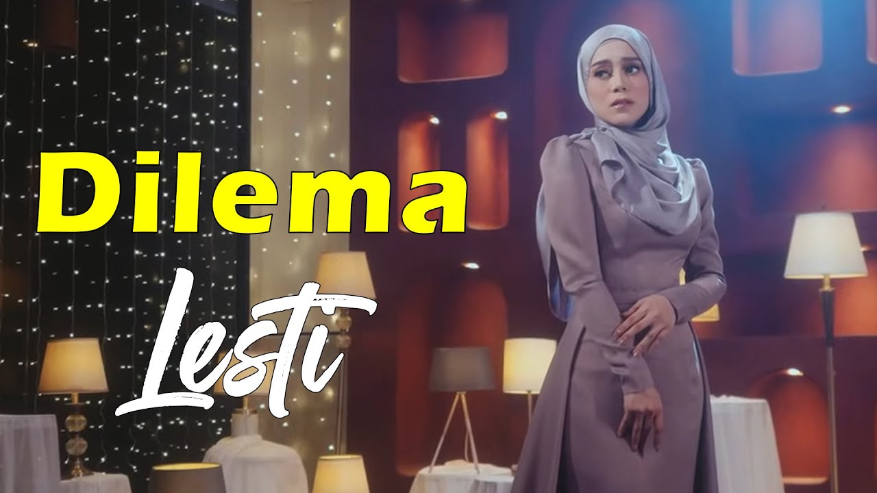 Lesti - Dilema ( Lagu Lyrics )