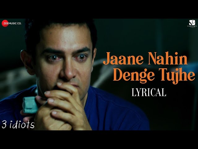 Jaane Nahin Denge Tujhe - Lyrical | 3 Idiots | Aamir Khan, Kareena K, Madhavan, Sharman J|Sonu Nigam