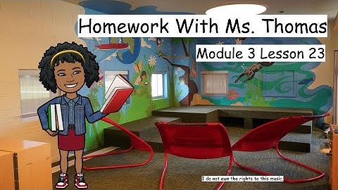 4.3 Lesson 23 Homework with Ms. Thomas