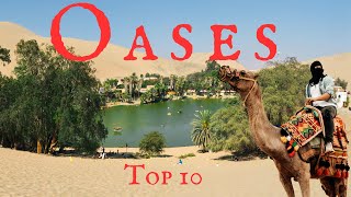 top 10 most beautiful Oases | 2023