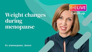 Weight changes during the perimenopause and menopause | Dr Louise Newson