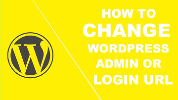 How to change wordpress admin or login url