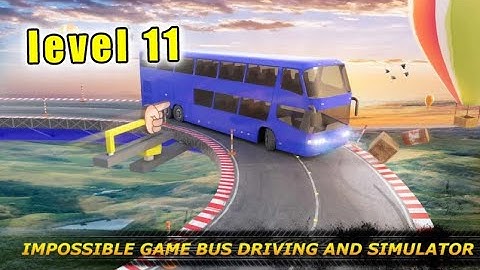 99.9% Impossible Game: Bus Driving and Simulator || 2021