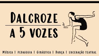 Dalcroze a 5 vozes | encenação teatral (podcast 6/7)