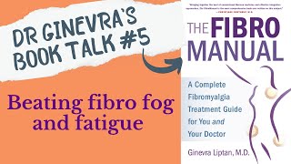 Beating Fibro Fog and Fatigue: The FibroManual Book Talk #5